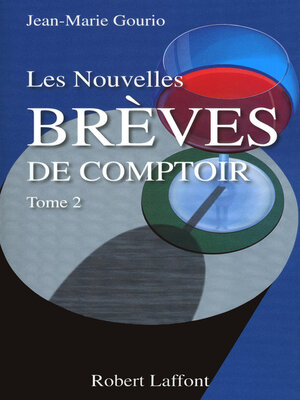 cover image of Les Nouvelles brèves de comptoir--Tome 2